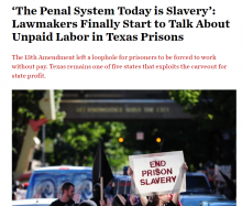 The 13th Amendment left a loophole for prisoners to be forced to work without pay. Texas remains one of five states that exploits the carveout for state profit.